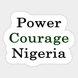 Power Courage Nigeria Sticker